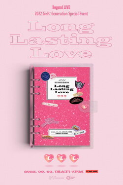 2022 Girls′ Generation Special Event - Long Lasting Love (2022) 2022 Girls′ Generation Special Event - Long Lasting Love (2022)
