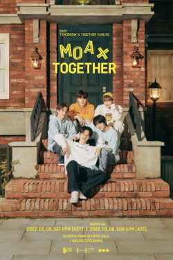 2022 TOMORROW X TOGETHER FANLIVE MOA X TOGETHER (2022) 2022 TOMORROW X TOGETHER FANLIVE MOA X TOGETHER (2022)