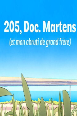205, Doc. Martens (et mon abruti de grand frère) (2023) 205, Doc. Martens (et mon abruti de grand frère) (2023)