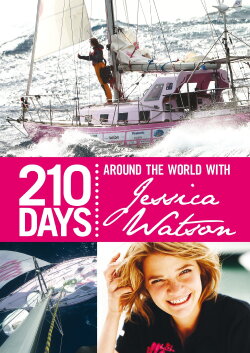 210 Days – Around the World with Jessica Watson (2010) 210 Days – Around the World with Jessica Watson (2010)