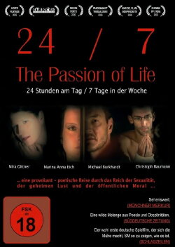 24/7: The Passion of Life (2006) 24/7: The Passion of Life (2006)