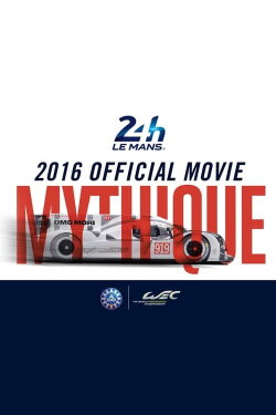 24 Heures du Mans - 2016 Official movie (2016) 24 Heures du Mans - 2016 Official movie (2016)