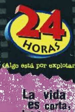 24 horas (Algo está por explotar) (1997) 24 horas (Algo está por explotar) (1997)