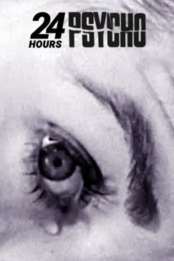 24 Hour Psycho (1993) 24 Hour Psycho (1993)