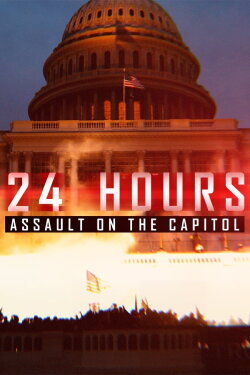 24 Hours: Assault on the Capitol (2021) 24 Hours: Assault on the Capitol (2021)