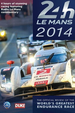 24 Hours of Le Mans Review 2014 (2014) 24 Hours of Le Mans Review 2014 (2014)