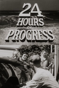 24 Hours of Progress (1950) 24 Hours of Progress (1950)