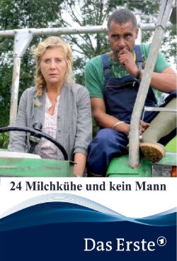 24 Milchkühe und kein Mann (2013) 24 Milchkühe und kein Mann (2013)