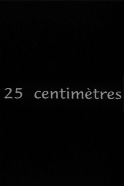 25 Centimètres (1997) 25 Centimètres (1997)