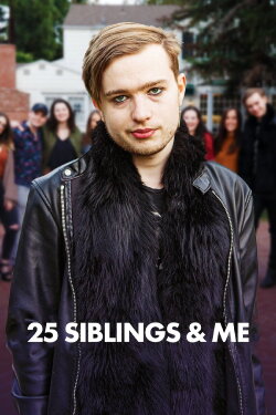 25 Siblings and Me (2020) 25 Siblings and Me (2020)