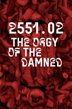 2551.02 – The Orgy of the Damned (2023)