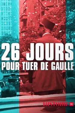 26 jours pour tuer de Gaulle (2020)
