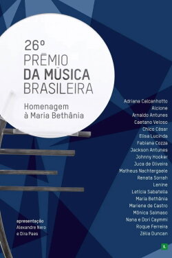 26º Prêmio da Música Brasileira - Homenagem a Maria Bethânia (2015) 26º Prêmio da Música Brasileira - Homenagem a Maria Bethânia (2015)