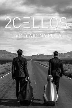 2Cellos - Live at Arena Pula (2013) 2Cellos - Live at Arena Pula (2013)