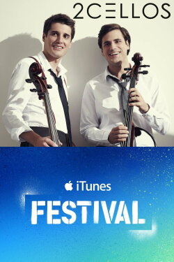 2CELLOS - Live at iTunes Festival 2011 (2011) 2CELLOS - Live at iTunes Festival 2011 (2011)
