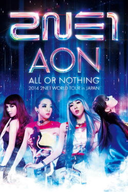 2NE1 All or Nothing World Tour in Japan (2014) 2NE1 All or Nothing World Tour in Japan (2014)