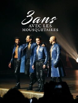 3 ans avec les mousquetaires (2017) 3 ans avec les mousquetaires (2017)