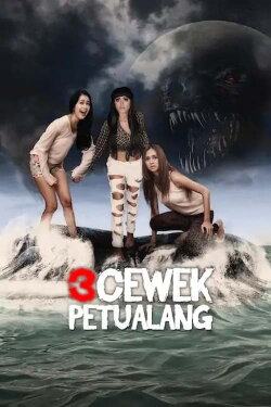 3 Cewek Petualang (2013) 3 Cewek Petualang (2013)