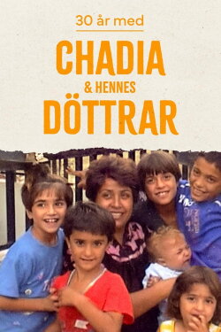 30 år med Chadia & hennes döttrar (2023) 30 år med Chadia & hennes döttrar (2023)