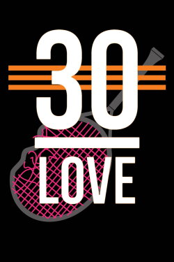 30-Love (2017) 30-Love (2017)