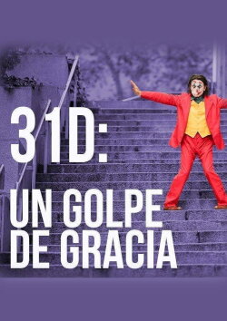 31-D: Un golpe de gracia (2019) 31-D: Un golpe de gracia (2019)