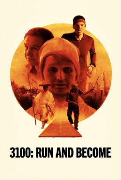 3100: Run and Become (2018) 3100: Run and Become (2018)