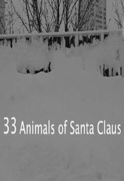 33 Animals of Santa Claus (2011) 33 Animals of Santa Claus (2011)
