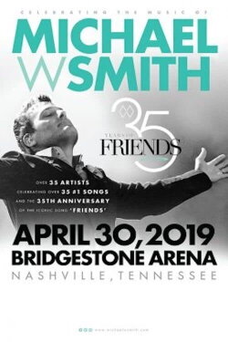 35 Years of Friends: Celebrating the Music of Michael W. Smith (2019) 35 Years of Friends: Celebrating the Music of Michael W. Smith (2019)