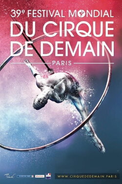 39éme Festival Mondial Du Cirque De Demain (2018) 39éme Festival Mondial Du Cirque De Demain (2018)