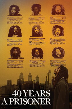 40 Years a Prisoner (2020) 40 Years a Prisoner (2020)