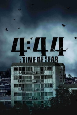 4:44 : Time of Fear (2024) 4:44 : Time of Fear (2024)