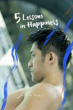 5 Lessons in Happiness: Little Man (2020) 5 Lessons in Happiness: Little Man (2020)