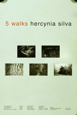 5 Walks. Hercynia Silva (2008) 5 Walks. Hercynia Silva (2008)