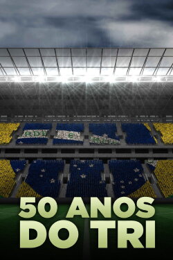 50 Anos do Tri (2020) 50 Anos do Tri (2020)