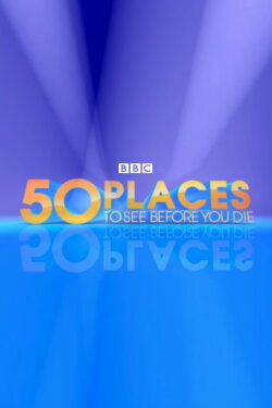 50 Places to See Before You Die (2002) 50 Places to See Before You Die (2002)