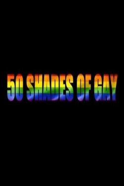 50 Shades of Gay (2017) 50 Shades of Gay (2017)