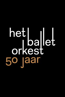50 Years of Dutch Ballet Orchestra (2016) 50 Years of Dutch Ballet Orchestra (2016)