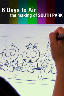6 Days to Air: The Making of South Park (2011) 6 Days to Air: The Making of South Park (2011)