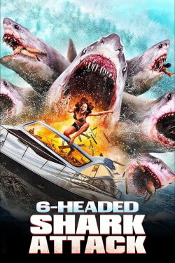 6-Headed Shark Attack (2018) 6-Headed Shark Attack (2018)