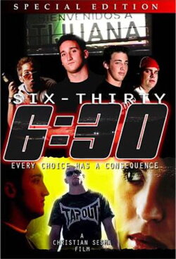 6:30 (2005) 6:30 (2005)