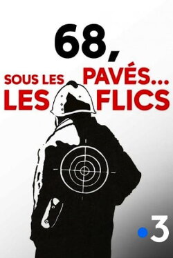 68 : sous les pavés… les flics (2018) 68 : sous les pavés… les flics (2018)