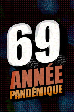 69, année pandémique (2020) 69, année pandémique (2020)