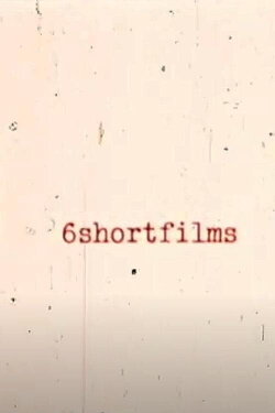 6shortfilms (1973) 6shortfilms (1973)