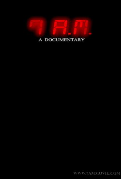 7 A.M. A Documentary (2015) 7 A.M. A Documentary (2015)
