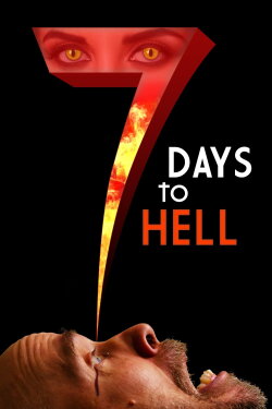 7 Days to Hell (2025) 7 Days to Hell (2025)