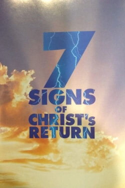 7 Signs of Christ's Return (1997) 7 Signs of Christ's Return (1997)