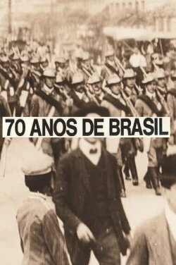 70 Anos de Brasil (Da Belle Époque aos Nossos Dias) (1975) 70 Anos de Brasil (Da Belle Époque aos Nossos Dias) (1975)