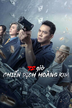 72 Hours - Operation Gold (2023) 72 Hours - Operation Gold (2023)