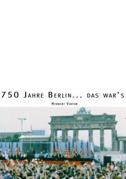 750 Jahre Berlin... das war's (1988) 750 Jahre Berlin... das war's (1988)