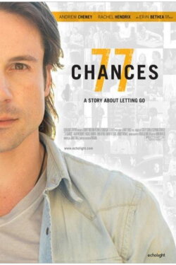 77 Chances: A Story About Letting Go (2015) 77 Chances: A Story About Letting Go (2015)